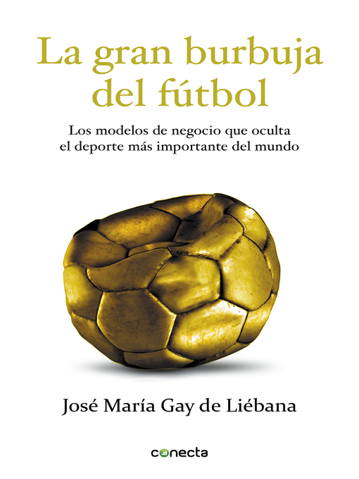 Detalles del título La gran burbuja del fútbol de José María Gay de Liébana - Lista de espera